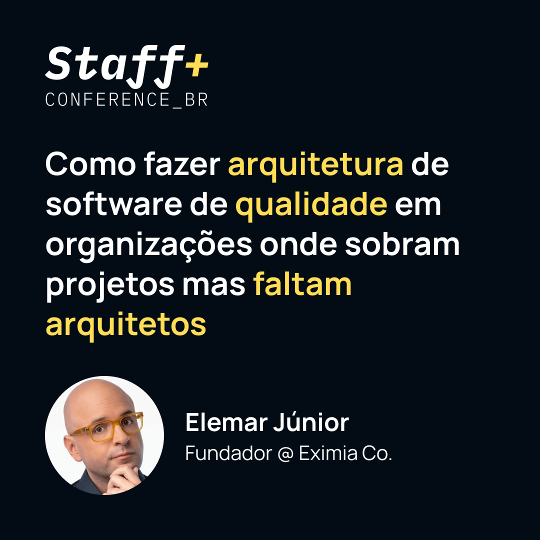 Como fazer arquitetura de software de qualidade em organizações onde sobram projetos mas faltam arquitetos